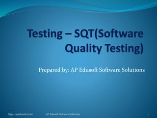 Prepared by: AP Edusoft Software Solutions
http://apedusoft.com/ 1AP Edusoft Software Solutions
 