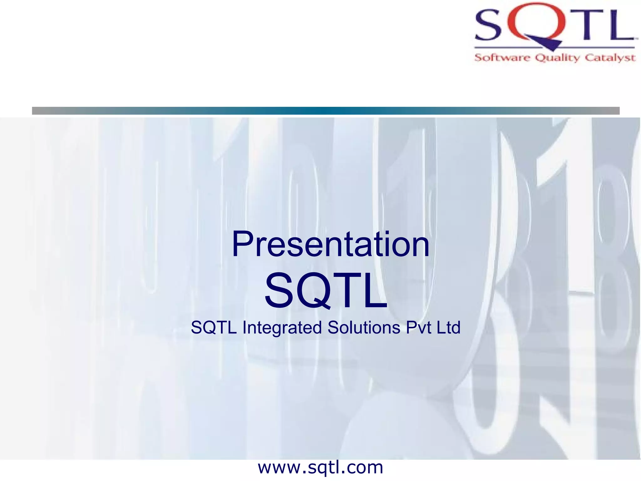 Presentation SQTL SQTL Integrated Solutions Pvt Ltd 