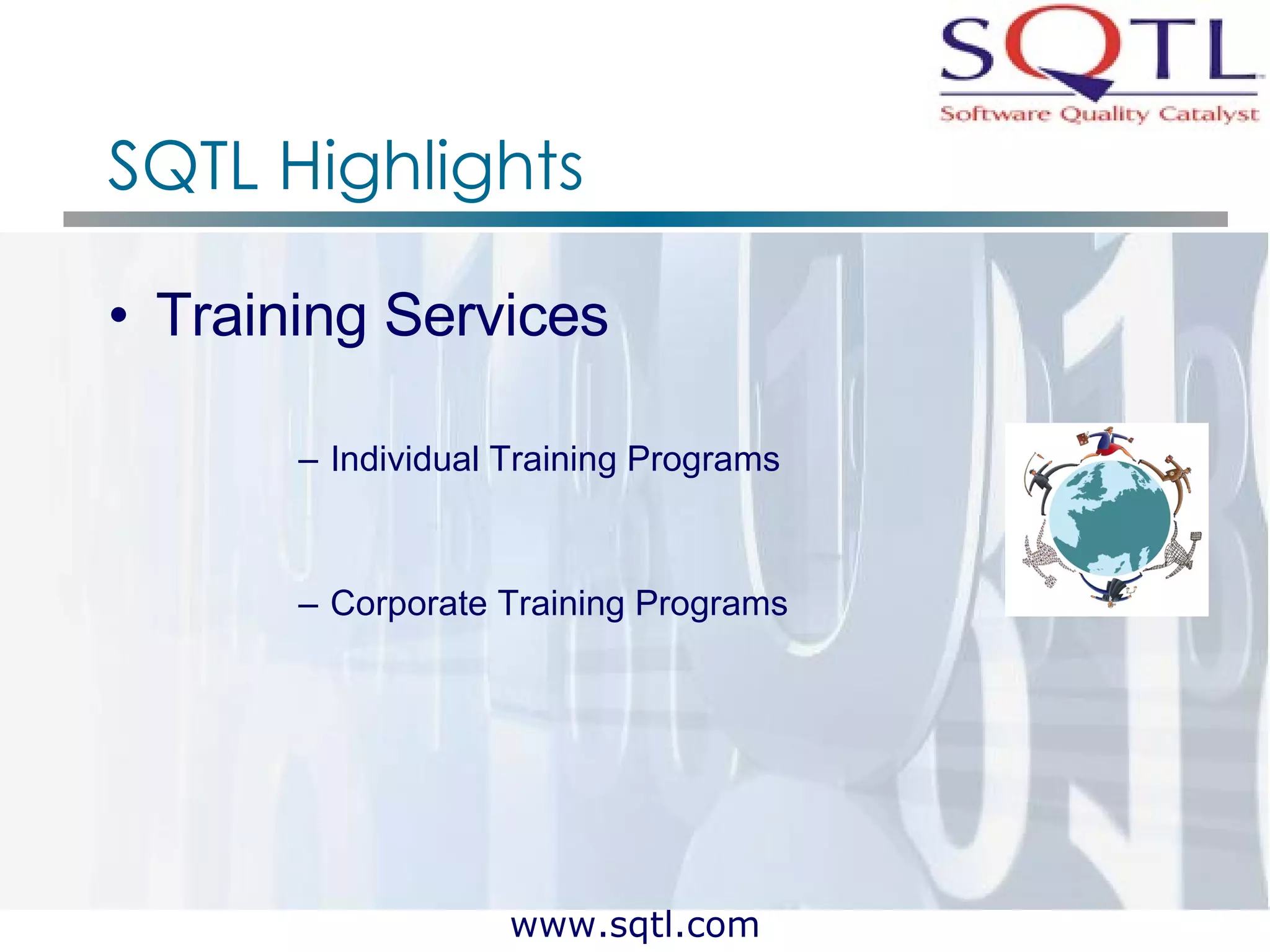 SQTL Highlights Training Services Individual Training Programs Corporate Training Programs 