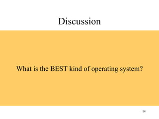 Discussion What is the BEST kind of operating system? 