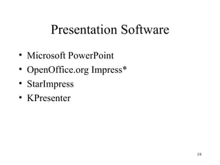 Presentation Software Microsoft PowerPoint OpenOffice.org Impress* StarImpress KPresenter 