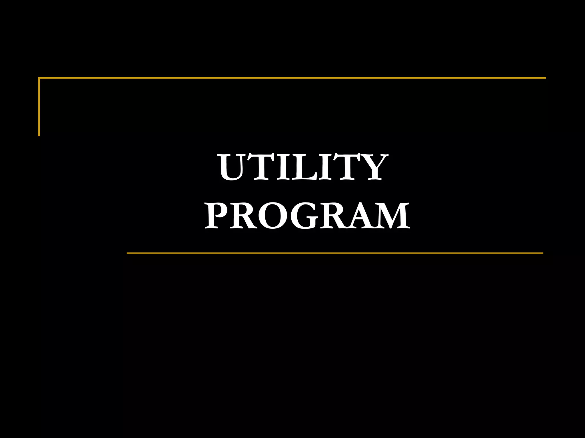 UTILITY  PROGRAM 