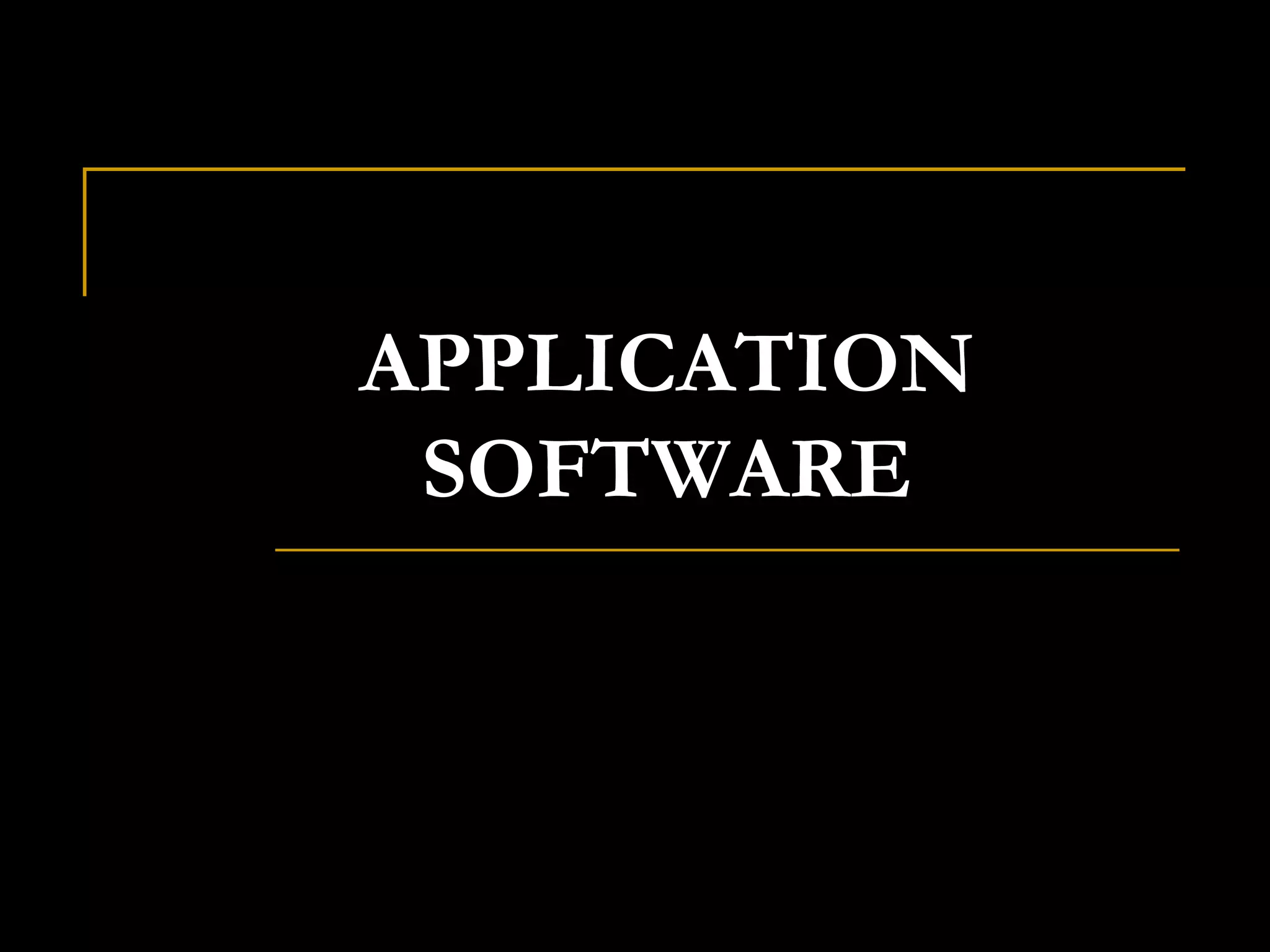 APPLICATION SOFTWARE 