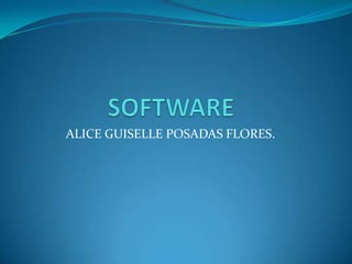 ALICE GUISELLE POSADAS FLORES.
 