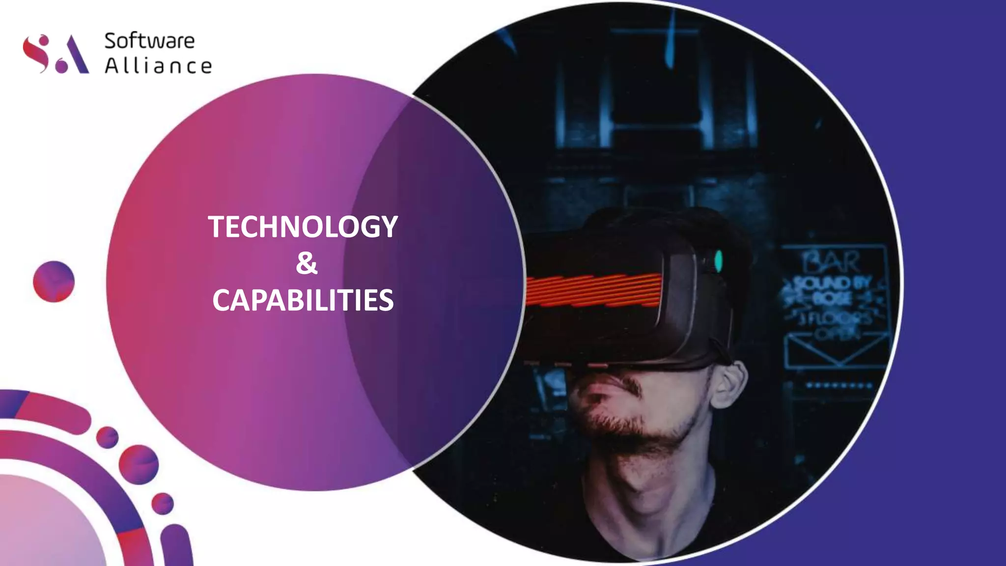 TECHNOLOGY
&
CAPABILITIES
 