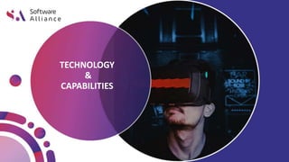 TECHNOLOGY
&
CAPABILITIES
 