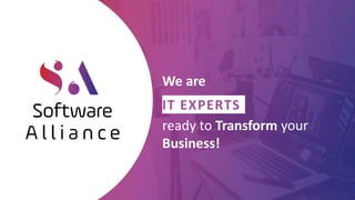We are
IT EXPERTS
ready to Transform your
Business!
 