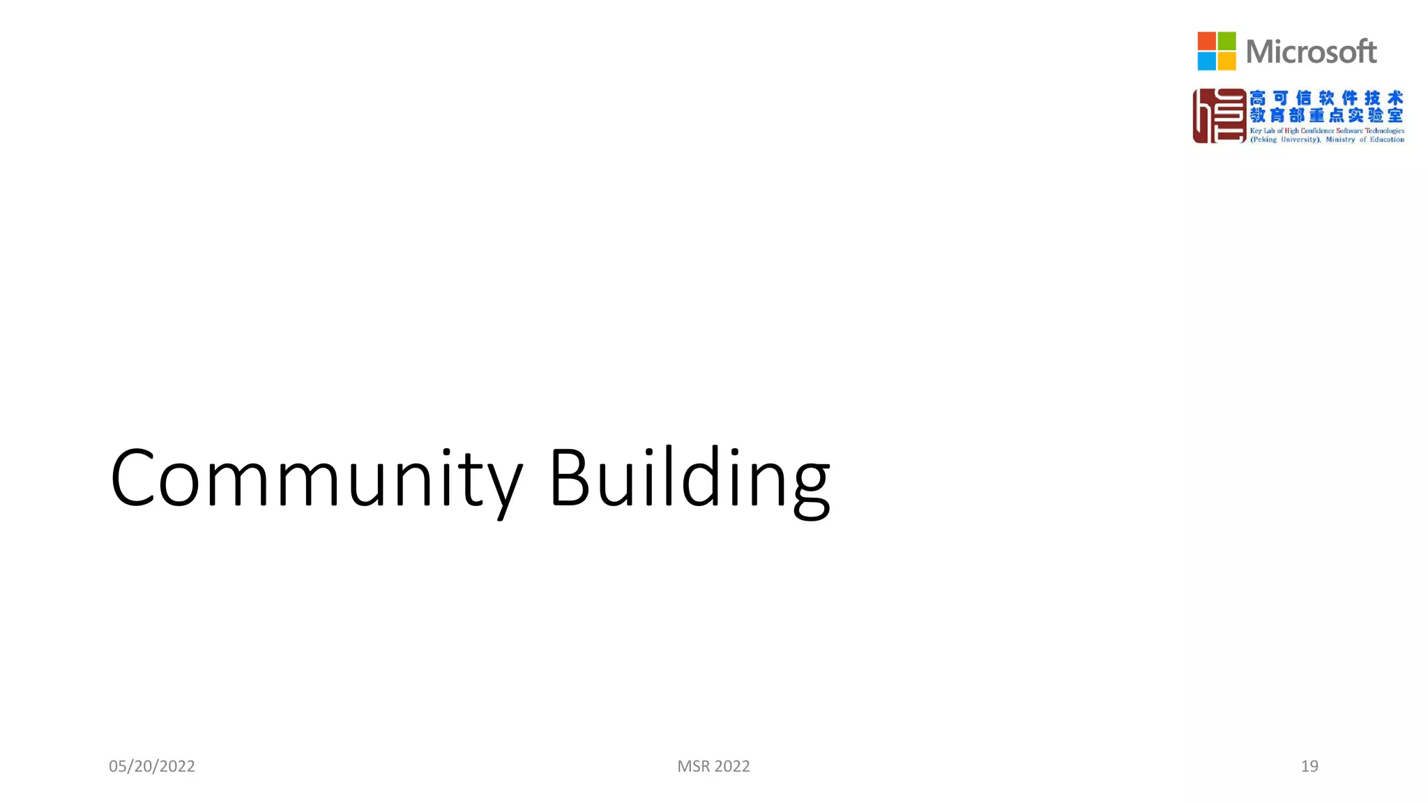 Community Building
05/20/2022 MSR 2022 19
 