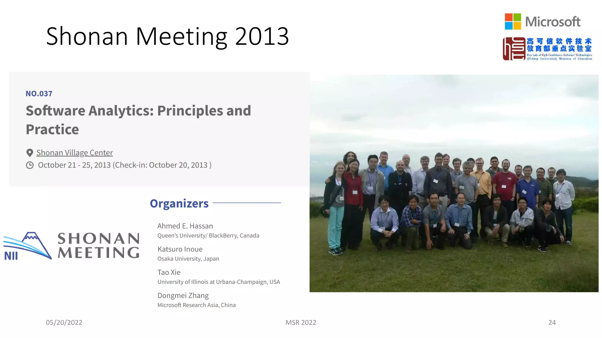 Shonan Meeting 2013
05/20/2022 MSR 2022 24
 