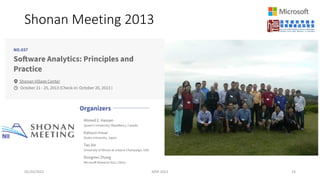 Shonan Meeting 2013
05/20/2022 MSR 2022 24
 