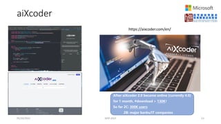 aiXcoder
05/20/2022 MSR 2022 53
After aiXcoder 2.0 became online (currently 4.0)
for 1 month, #download > 130K！
So far 2C: 300K users
2B: major banks/IT companies
https://aixcoder.com/en/
 