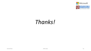 Thanks!
05/20/2022 MSR 2022 62
 