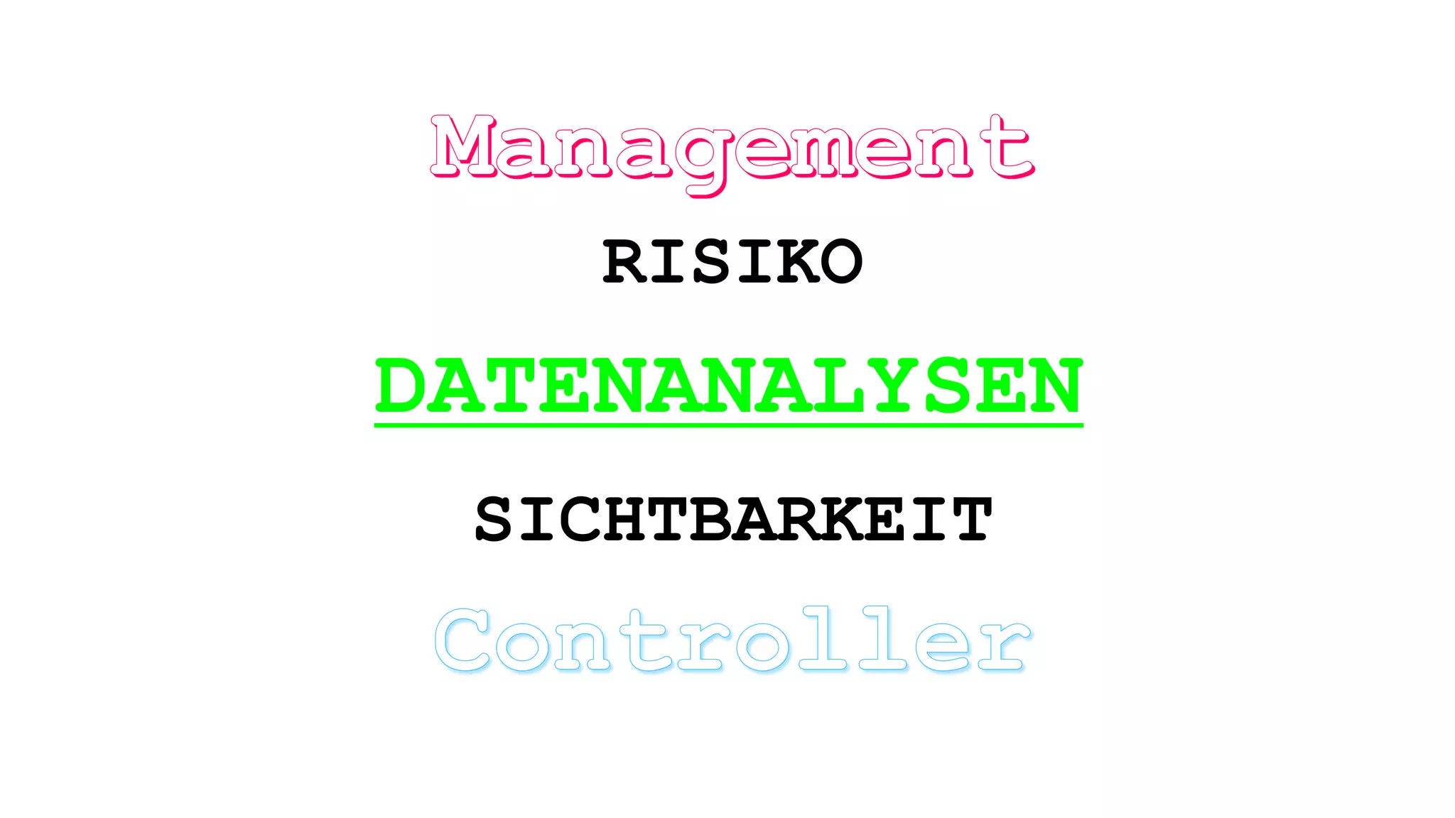RISIKO
SICHTBARKEIT
DATENANALYSEN
 
