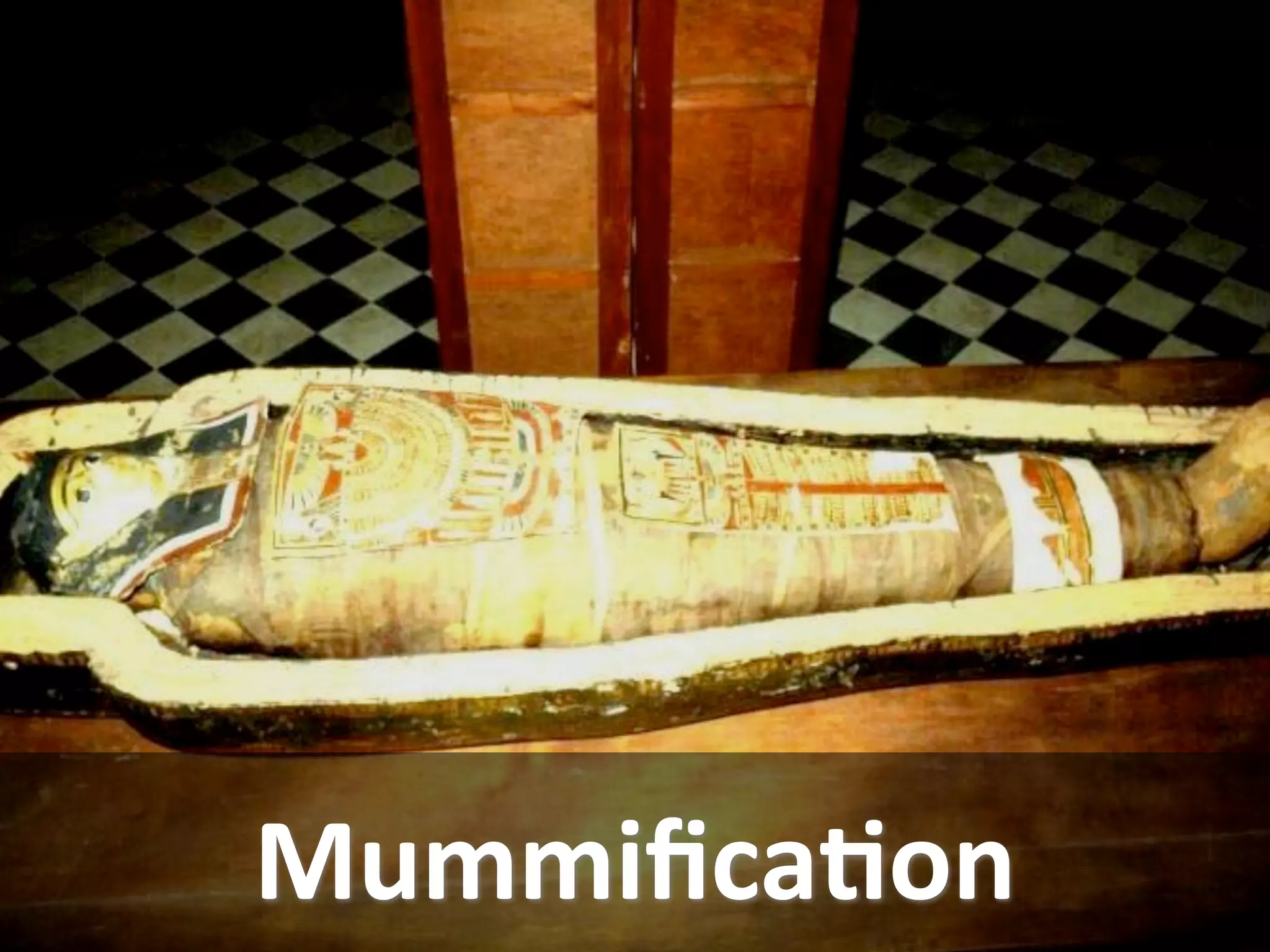 MummiﬁcaXon
 