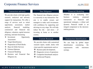 page
A L P S V E N T U R E P A R T N E R S 25
Corporate Finance Services
We provide clients with high quality
research, an...
