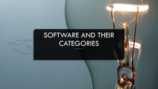 SOFTWARE AND THEIR
CATEGORIES
VERSION 1.0
