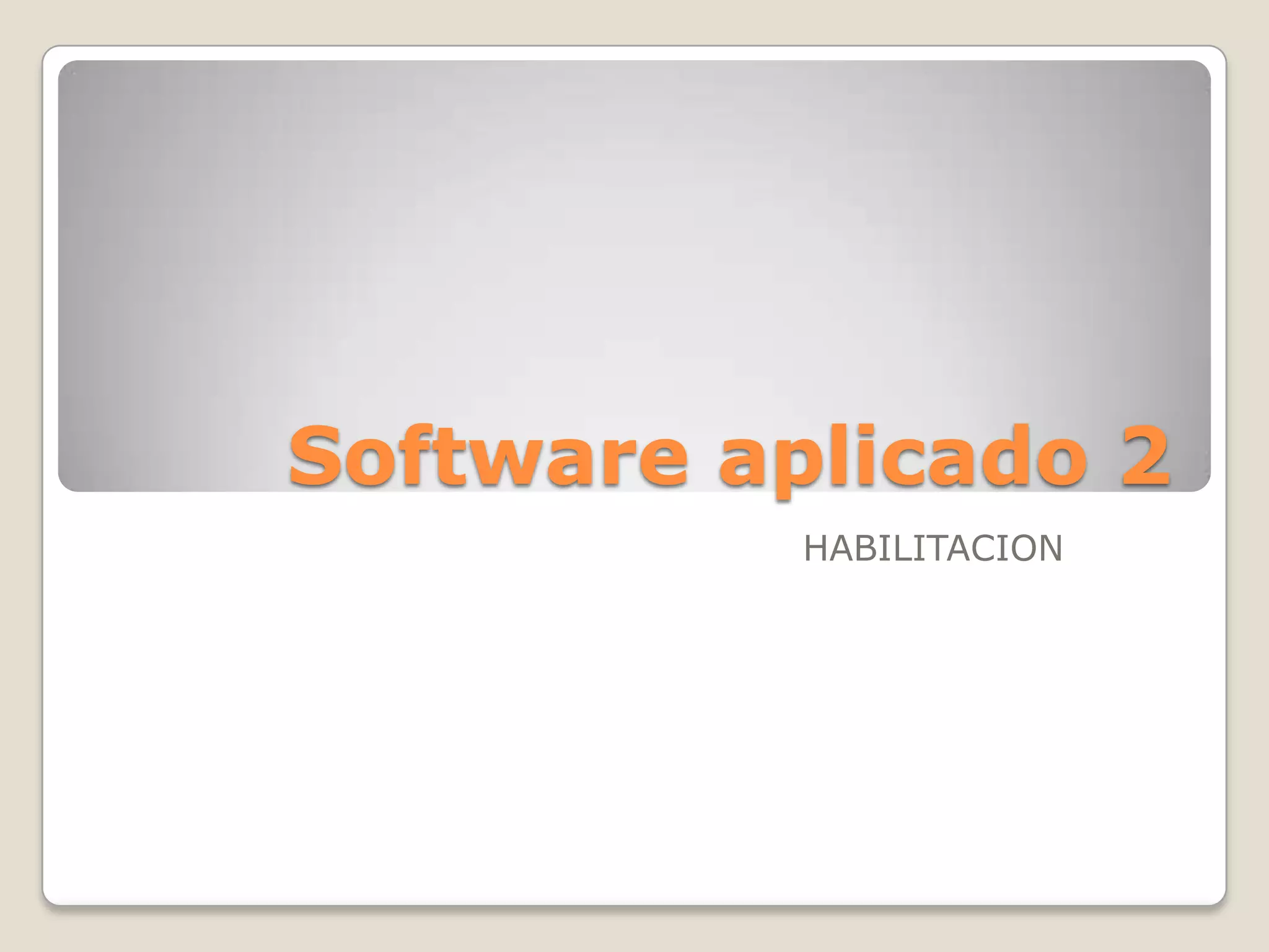 Software aplicado 2HABILITACION