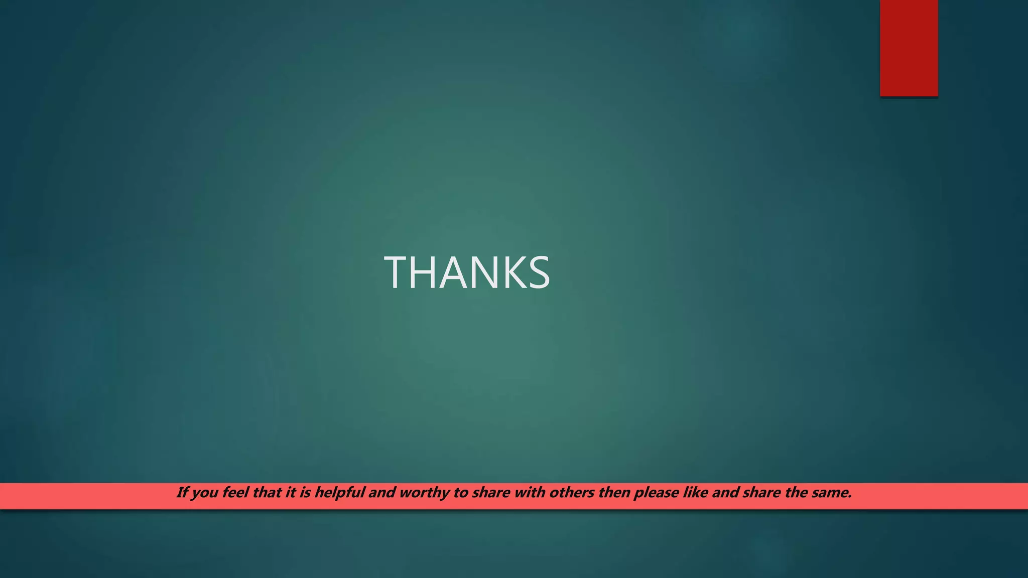 THANKS
If you feel that it is helpful and worthy to share with others then please like and share the same.
 