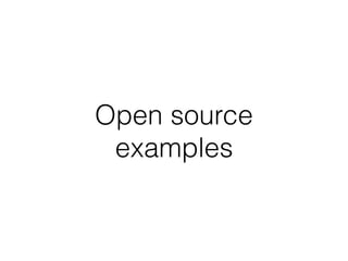 Open source
examples
 