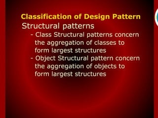 Classification of Design
         Pattern
 