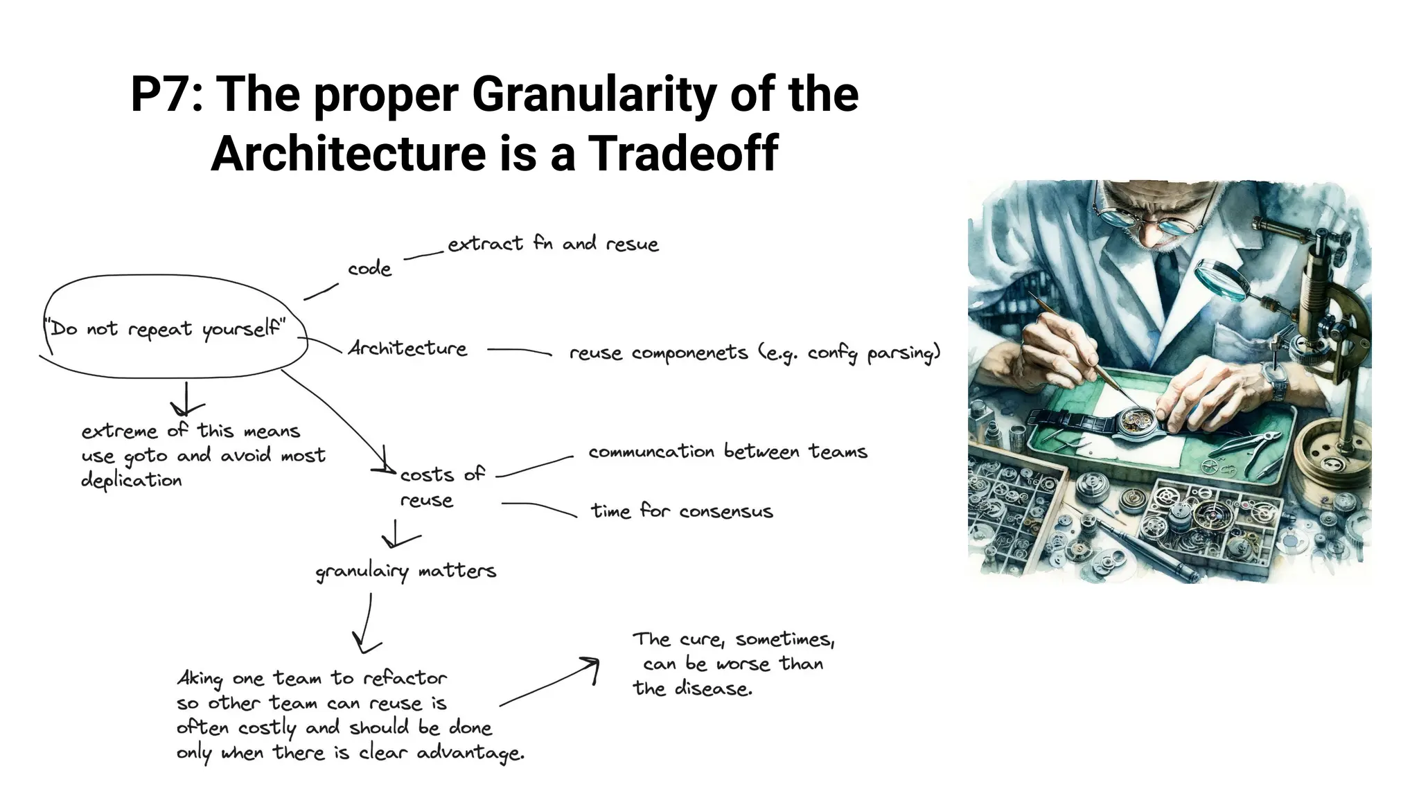 P7: The proper Granularity of the
Architecture is a Tradeoff
 