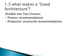 Divided into Two Clusters
 Process recommendations
 Product(or structural) recommendations
 