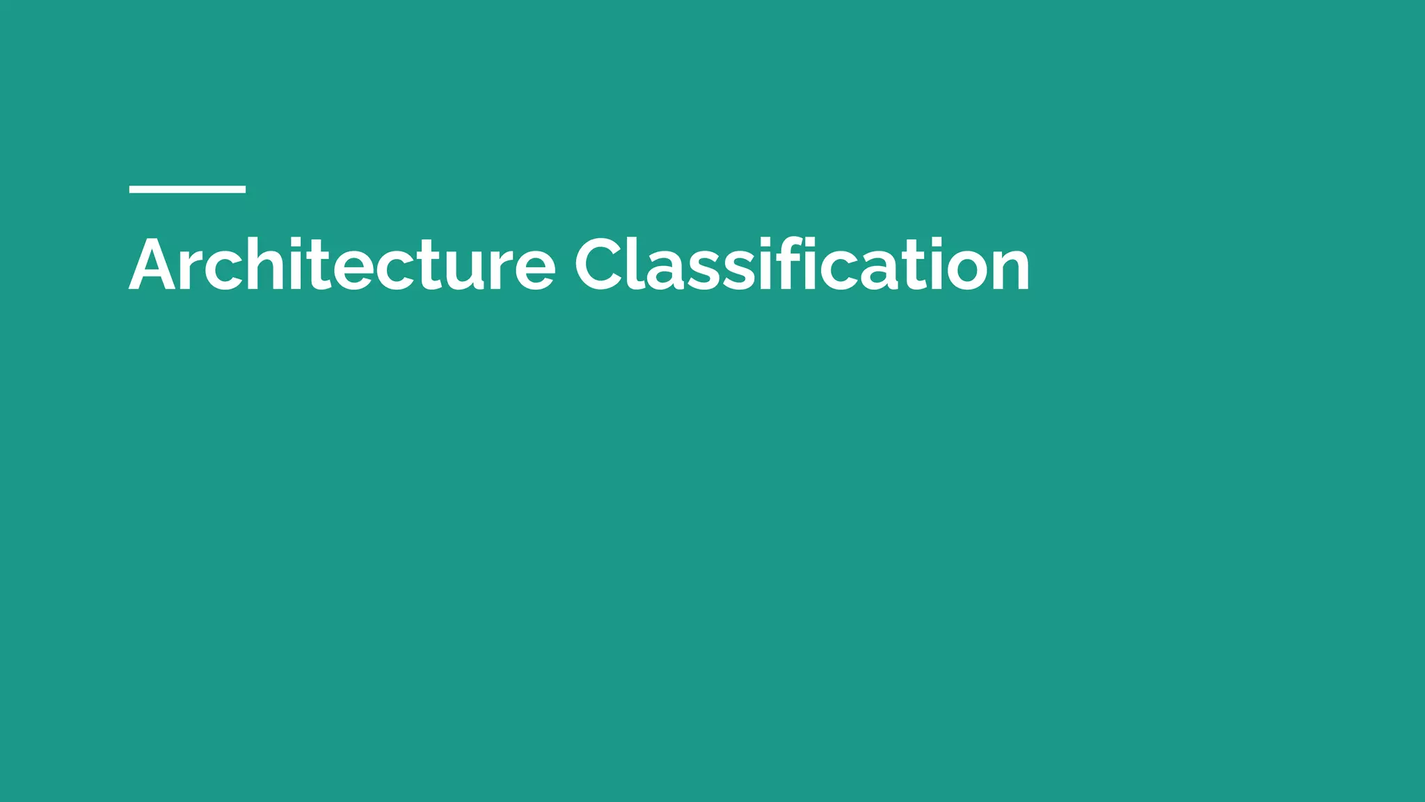 Architecture Classification
 