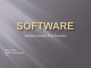 Andrea Jannel Paz Fuentes
Edin Calles
II-BTP-Informática
“3”
 