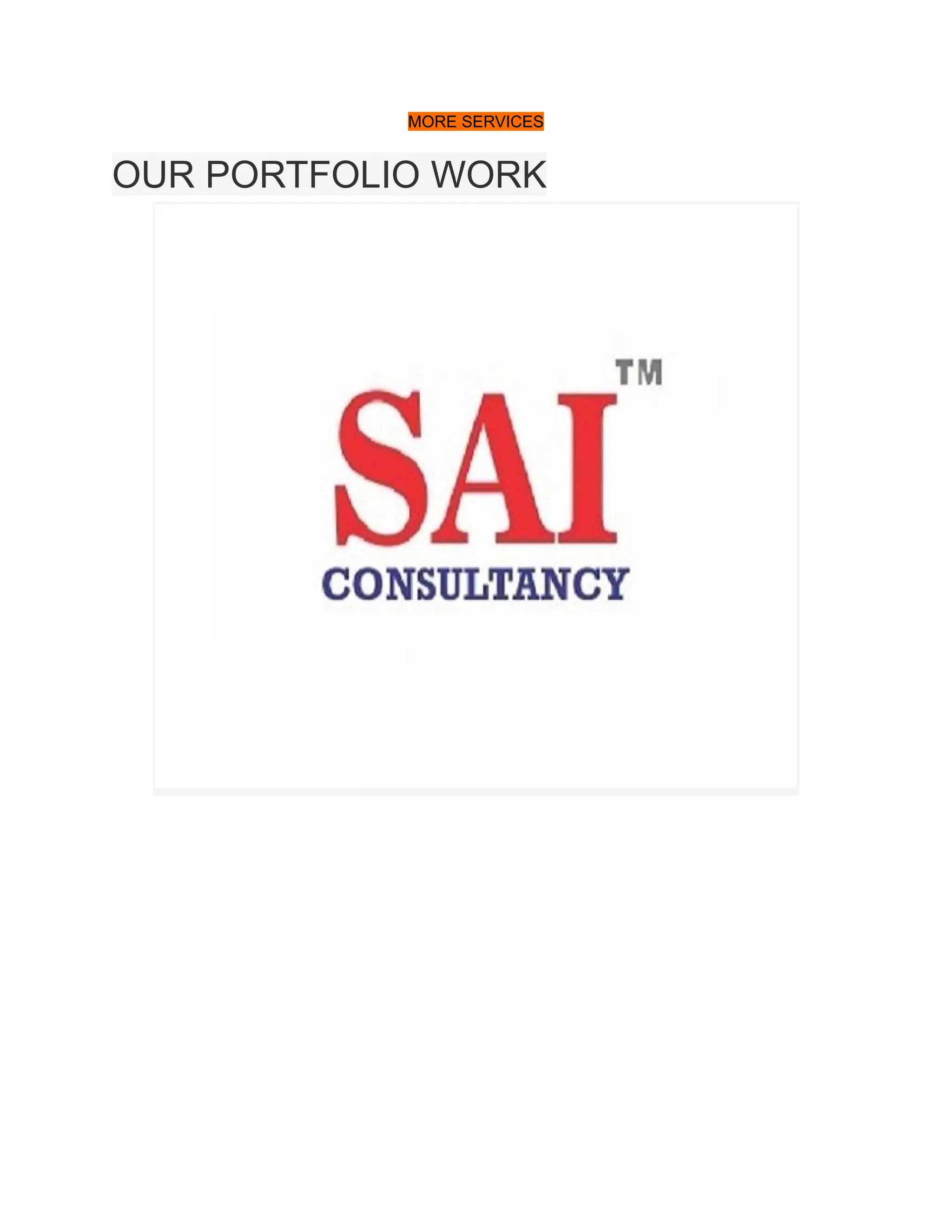 MORE SERVICES
OUR PORTFOLIO WORK
 