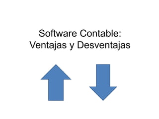 Software Contable:
Ventajas y Desventajas
 
