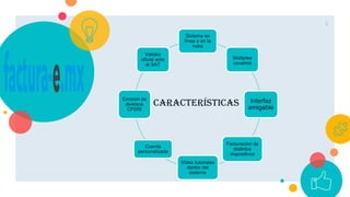 5
Características
Sistema en
línea o en la
nube
Múltiples
usuarios
Interfaz
amigable
Facturación de
distintos
dispositivos
Video tutoriales
dentro del
sistema
Cuenta
personalizada
Emisión de
diversos
CFDIS
Validez
oficial ante
el SAT
 