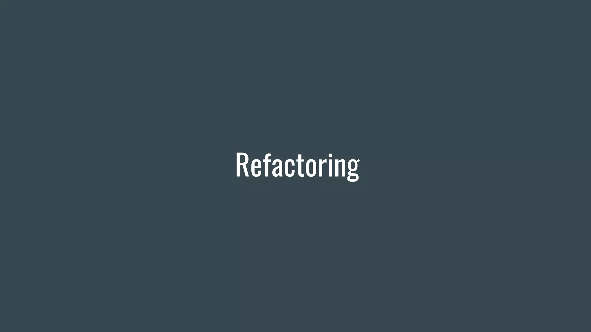 Refactoring
 