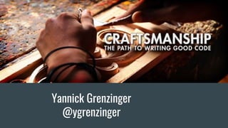 Yannick Grenzinger
@ygrenzinger
 