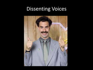 Dissenting Voices
 