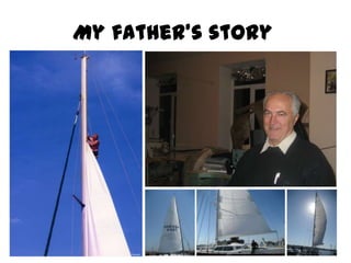 My father’s story