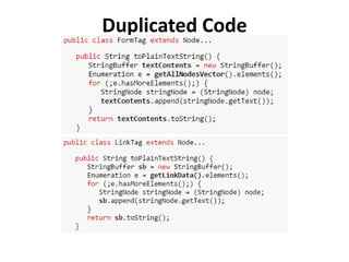 Duplicated Code
 
