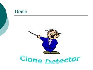 DemoClone Detector