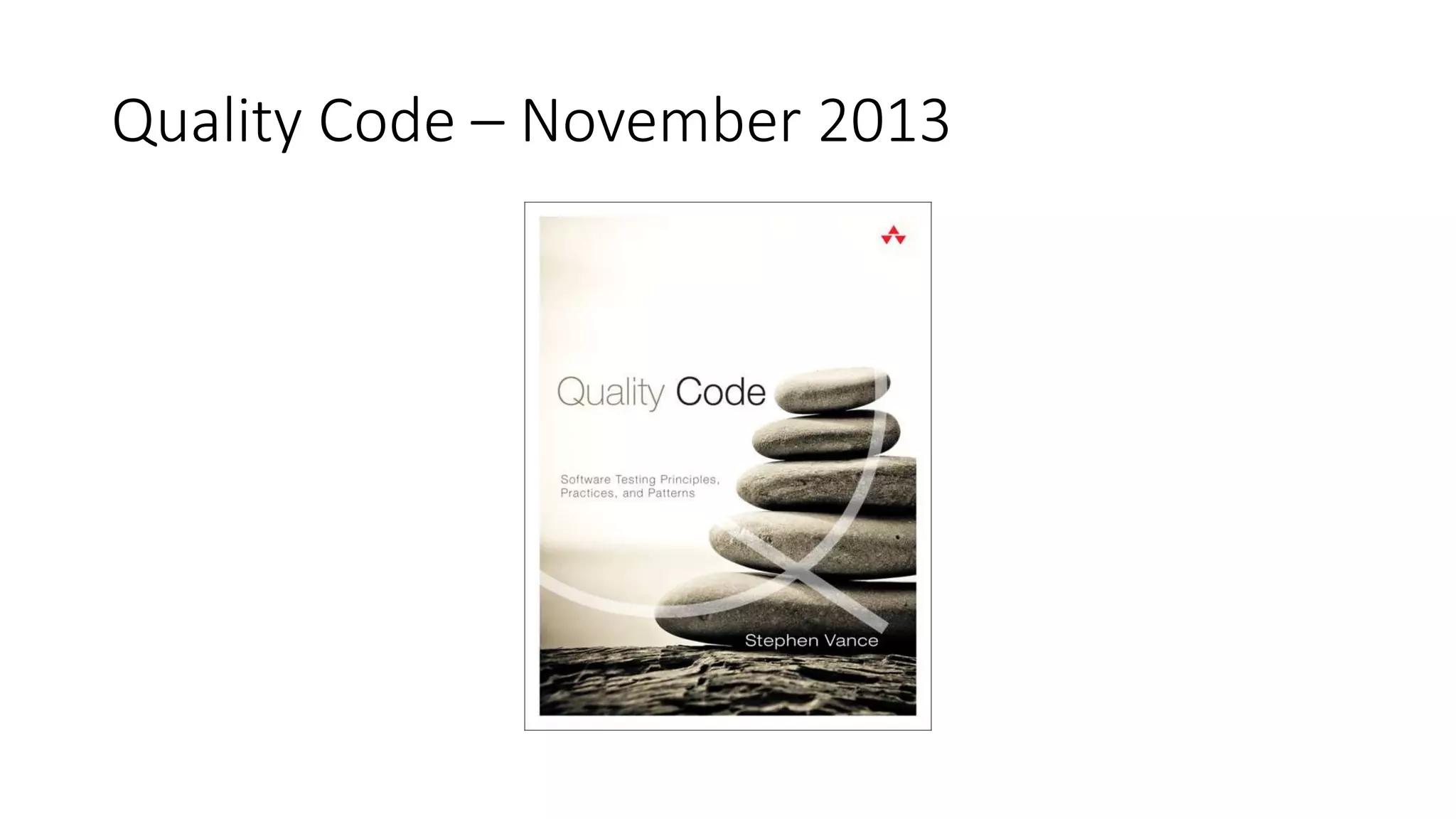 Quality Code – November 2013
 