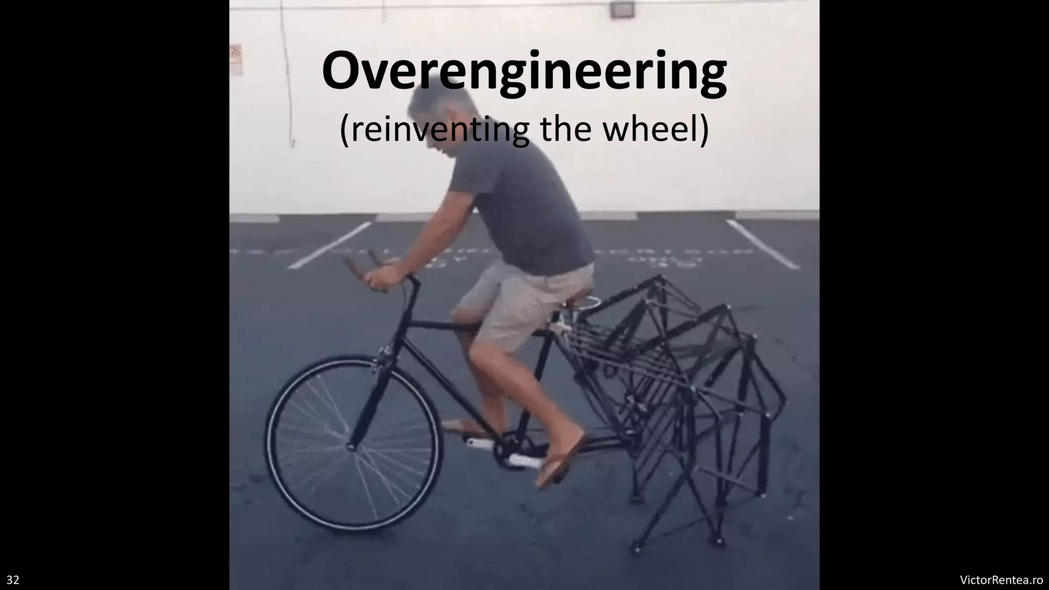 VictorRentea.ro
32
Overengineering
(reinventing the wheel)
 