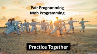 VictorRentea.ro
83
Pair Programming
Mob Programming
Practice Together
 
