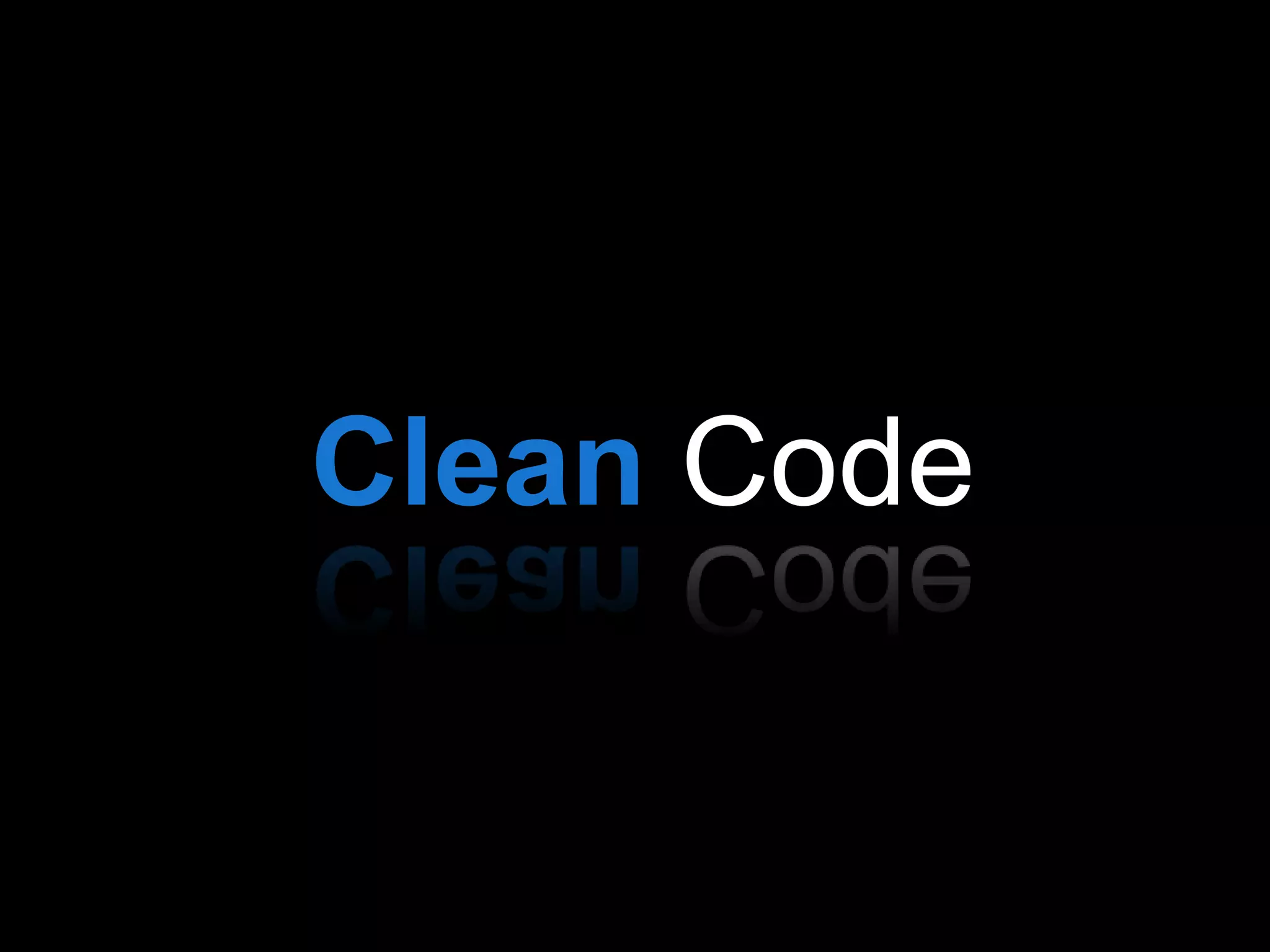 Clean Code
 