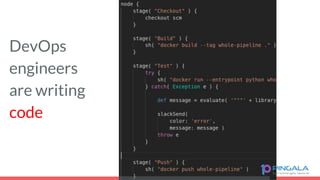 DevOps
engineers
are writing
code
 