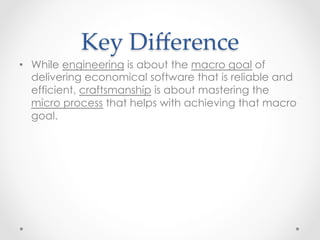 Software Craftsmanship vs Software Engineering (Lightning Talk) | PDF