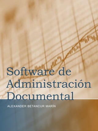 Software de Administración Documental Alexander betancurmarín 
