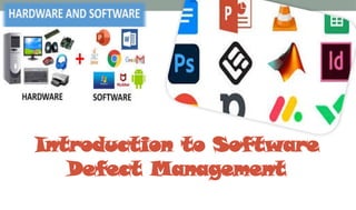 Software Defect Management Introduction to Software Defect Management.pptx