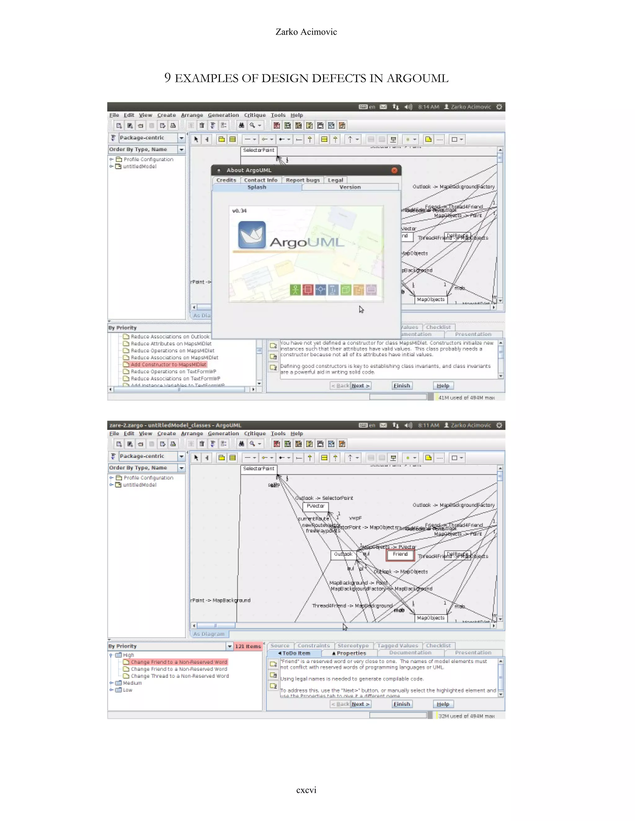 Zarko Acimovic




9 EXAMPLES OF DESIGN DEFECTS IN ARGOUML




                   cxcvi
 