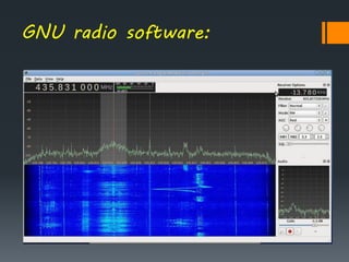 GNU radio software:
 
