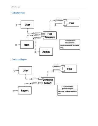 30 | P a g e
CalculateFine
GenerateReport
 