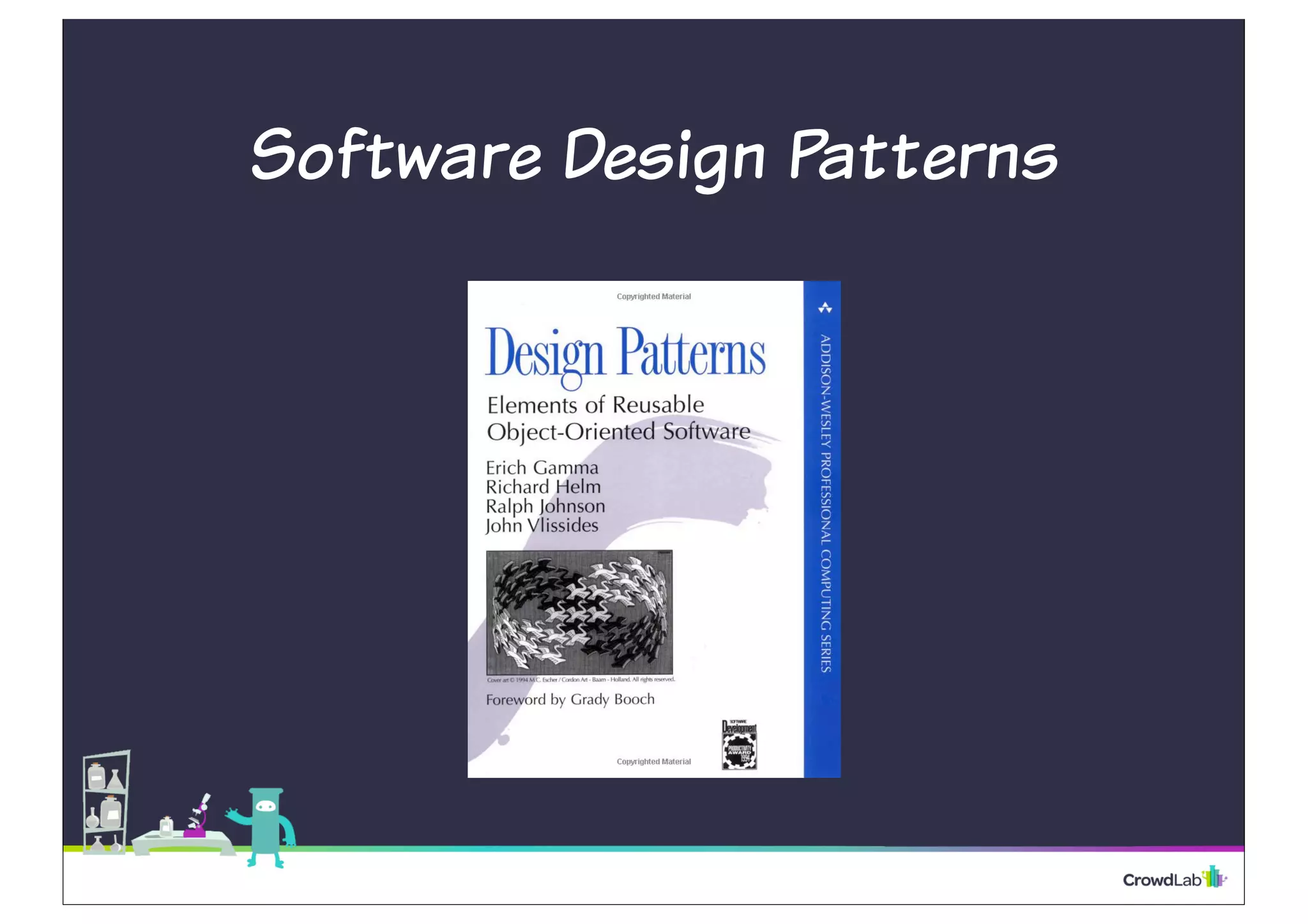 Software Design Patterns 
 