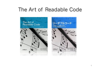 The Art of Readable Code
6
 